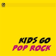 Kids go pop rock cover image