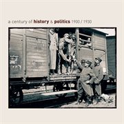 A century of history & politics 1900/1930 - retrospective cover image