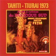 Tahiti tiurai fetia south pacific ethnic chants & percussion drums cover image