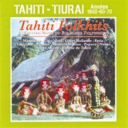 Tahiti folk hits tiurai fetes 1950s, 60s, 70s cover image