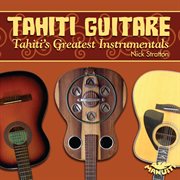 Tahiti guitare - tahiti's greatest instrumentals cover image