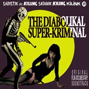 The Diabolikal Super-Kriminal : Kriminal cover image