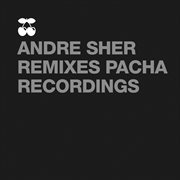 Andrey sher remixes pacha recordings cover image