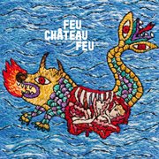 Feu Château Feu Feu Château Feu