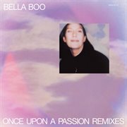 Once Upon A Passion Remixes cover image