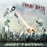 Ferbi boys - dizzy factory cover image