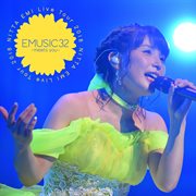 新田恵海 Live Tour 2018「Emusic 32 -Meets You-」@Nhkホール 2018.06.30 cover image