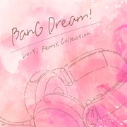 Bang Dream! Lo-Fi Remix Collection
