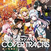 D4dj Groovy Mix カバートラックス Vol.2 cover image