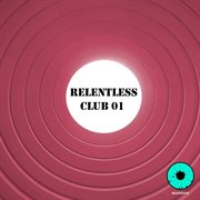 Relentless club 01 cover image