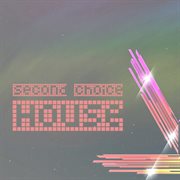 Second choice, house cover image