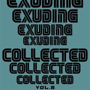 Exuding collected, vol. 8 cover image
