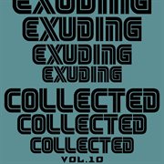 Exuding collected, vol. 10 cover image