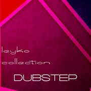 Leyko collection, dubstep cover image