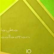 Leyko collection, vol. 10 (compiled by dj ivan baccardi) cover image