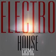 Cosmic electro house cover image