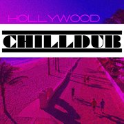 Hollywood chilldub cover image