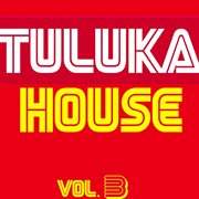 Tuluka house, vol. 3 cover image