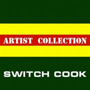 Artist collection: switch cook cover image