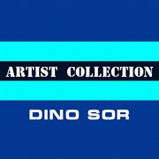 Artist collection: dino sor cover image