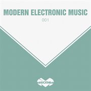 Modern Electronic Music Modern Electronic Music