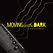 Moving in the dark: love da x move on 1st compilation cover image