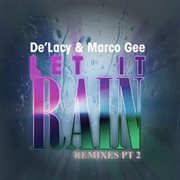Let it rain (remixes), pt. 2 cover image