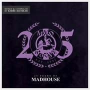 25 years of madhouse (mixed & compiled by kerri chandler) cover image