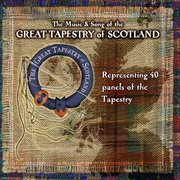 The music and song of the great tapestry of scotland cover image
