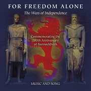 For freedom alone, the wars of independence cover image