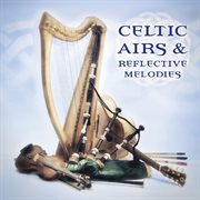 Celtic airs & reflective melodies cover image