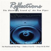 Reflections - the haunting sound of the panpipes cover image