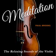 Meditation - relaxing sound of the violin cover image