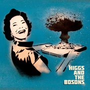 Higgs and the bosons cover image