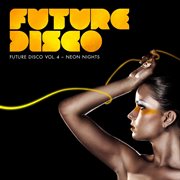 Future disco vol.4 - neon nights cover image