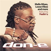 Mello mixes, loose vibez and more:  featuring feelin' u cover image