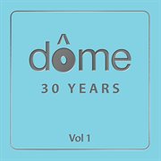 Dome 30 years, vol. 1 cover image