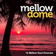 Mellow dome cover image