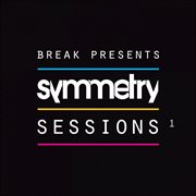 Break presents: symmetry sessions, vol. 1 cover image