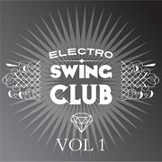 Electro swing club, vol. 1 cover image