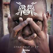 Cyah help it ep cover image