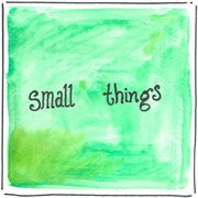 Small things cover image