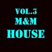 M&m house, vol. 3 cover image