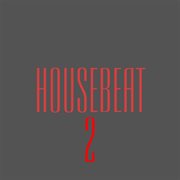 Housebeat, vol. 2 cover image