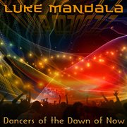 Dancers of the Dawn of Now cover image