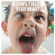 Always follow your heart cover image