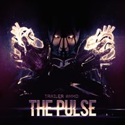 Trailer Ammo : The Pulse cover image