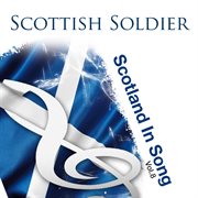 Scottish soldier: scotland in song volume 8 cover image