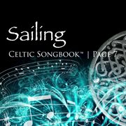 Sailing: celtic songbook volume 7 cover image
