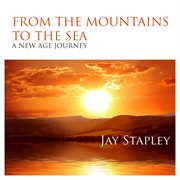 From the mountains to the sea: a new age journey cover image